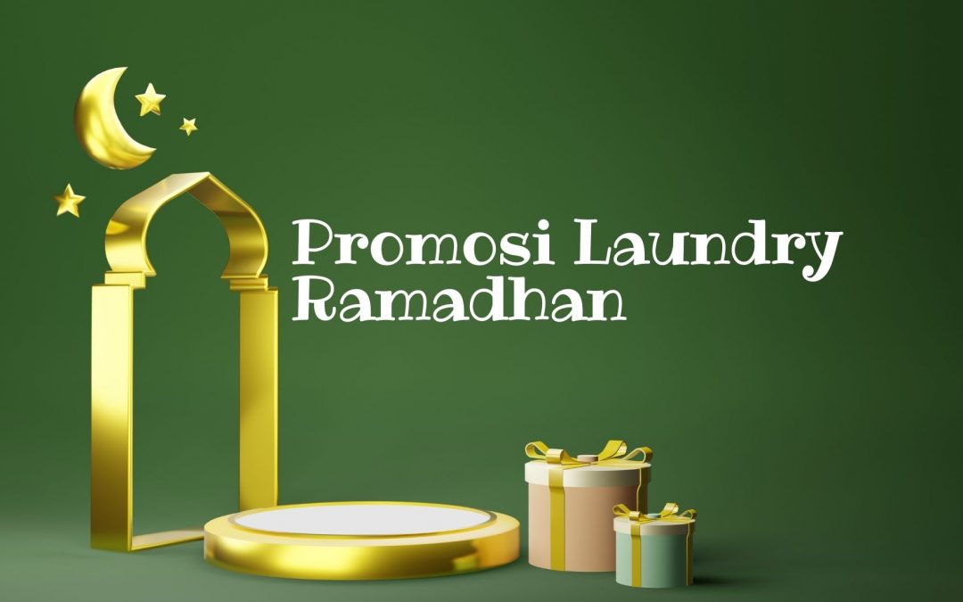 Lakukan Promosi Laundry Ramadhan Efektif